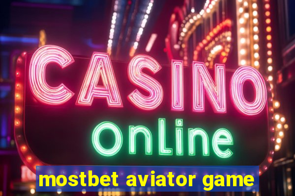 mostbet aviator game